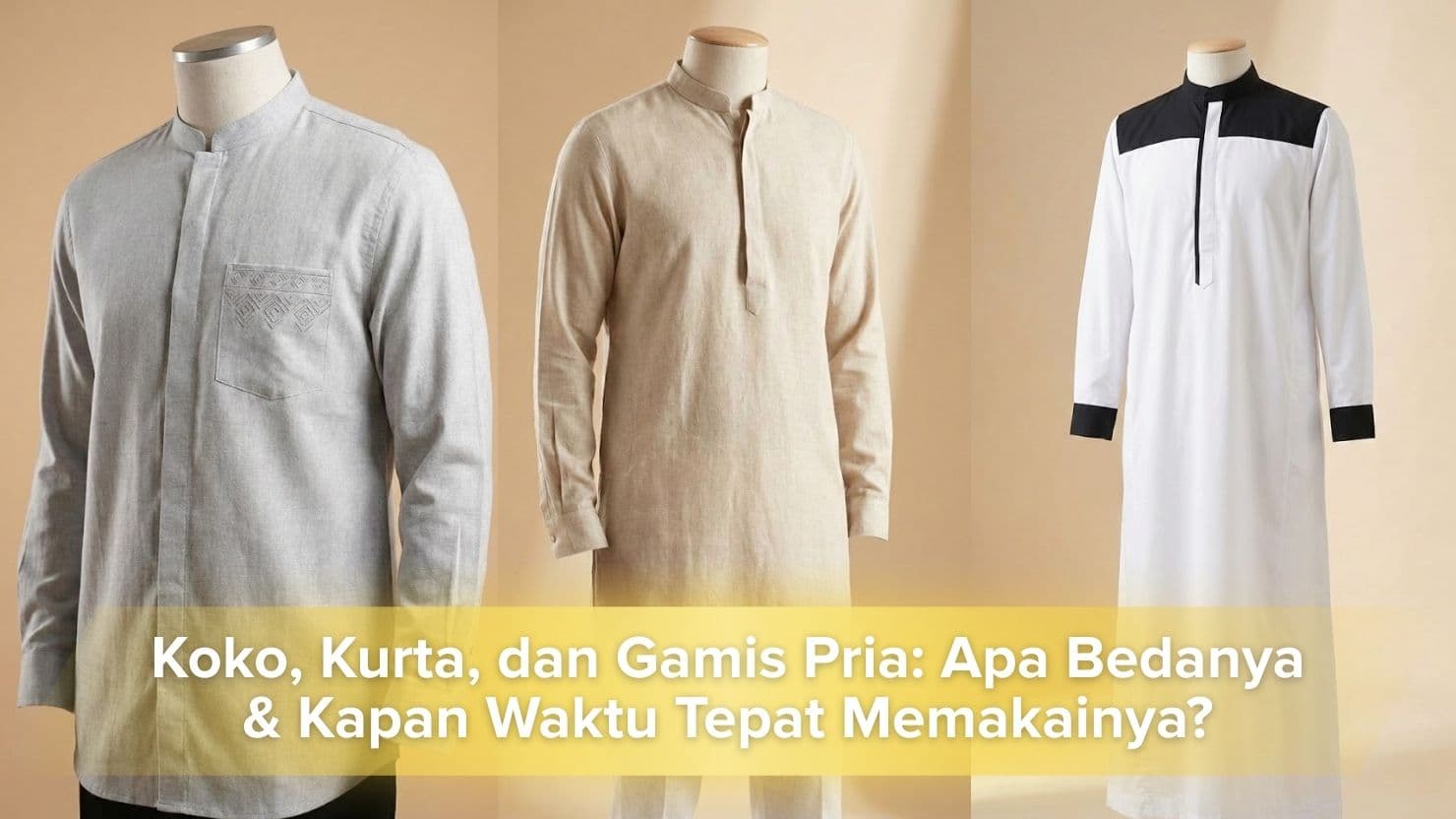 image of Koko, Kurta, dan Gamis Pria: Apa Bedanya & Kapan Waktu Tepat Memakainya?