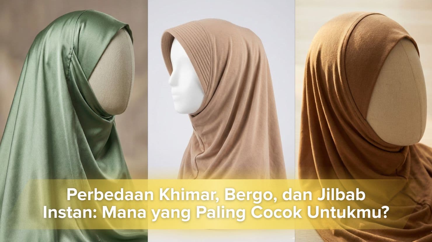 image of Perbedaan Khimar, Bergo, dan Jilbab Instan: Mana yang Paling Cocok Untukmu?